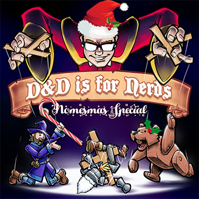 D&D is for Nerds Nomesmas Specials 2019-2021 Audio Download
